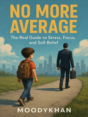 cover image of No More Average the Real Guide to Stress, Focus, and Self-Belief